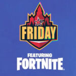 Friday Fortnite Returns!